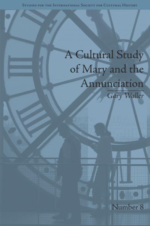 Cover of the book A Cultural Study of Mary and the Annunciation by Gary Waller, Taylor and Francis