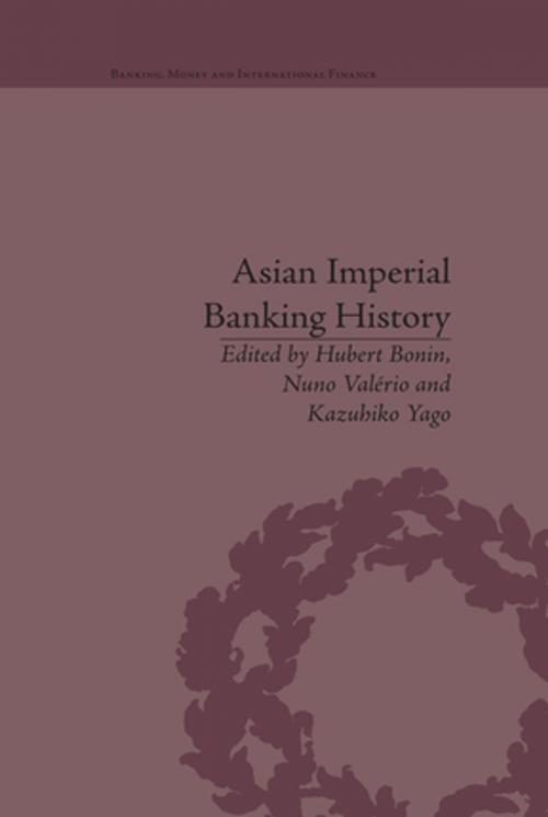 Cover of the book Asian Imperial Banking History by Hubert Bonin, Taylor and Francis