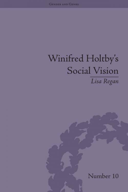 Cover of the book Winifred Holtby's Social Vision by Lisa Regan, Taylor and Francis