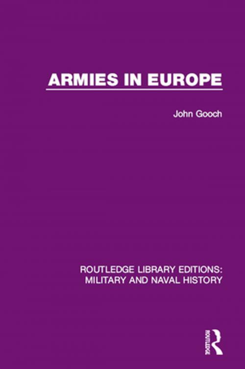 Cover of the book Armies in Europe by John Gooch, Taylor and Francis