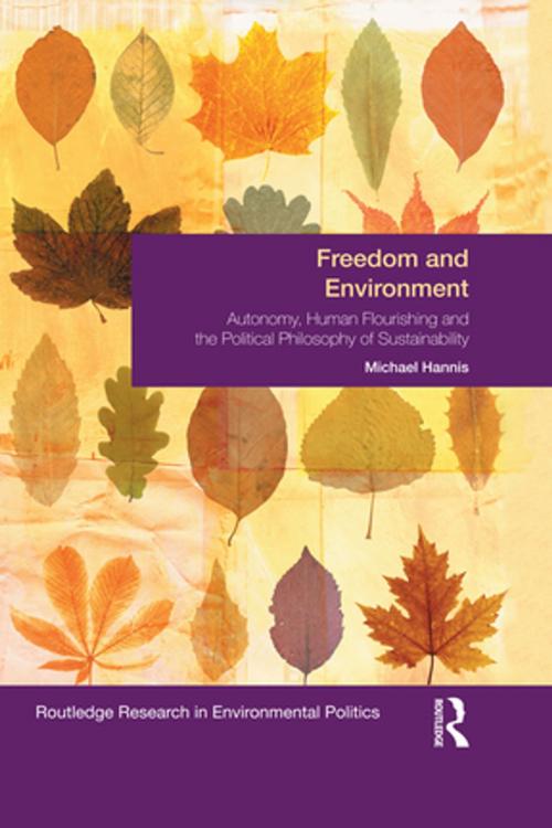 Cover of the book Freedom and Environment by Michael Hannis, Taylor and Francis