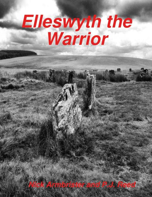 Cover of the book Elleswyth the Warrior by Nick Armbrister, P.J. Reed, Lulu.com