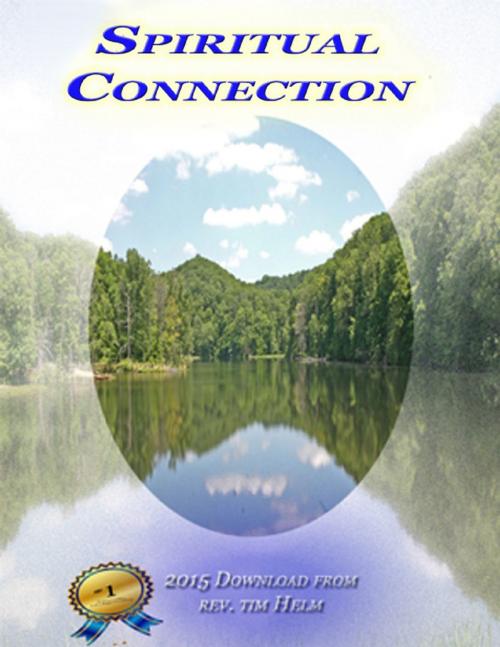 Cover of the book Spiritual Connection by Rev. Tim Helm, Lulu.com