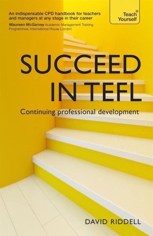 Cover of the book Succeed in TEFL - Continuing Professional Development by David Riddell, John Murray Press