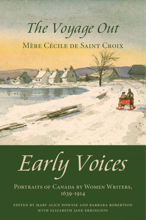 Cover of the book The Voyage Out by Mary Alice Downie, Barbara Robertson, Elizabeth Jane Errington, Mère Cécile de Sainte-Croix, Dundurn