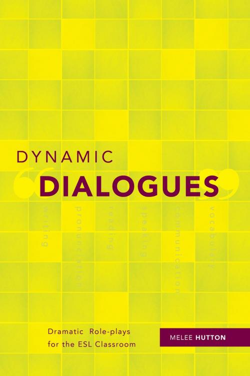 Cover of the book Dynamic Dialogues by Melee Hutton, FriesenPress