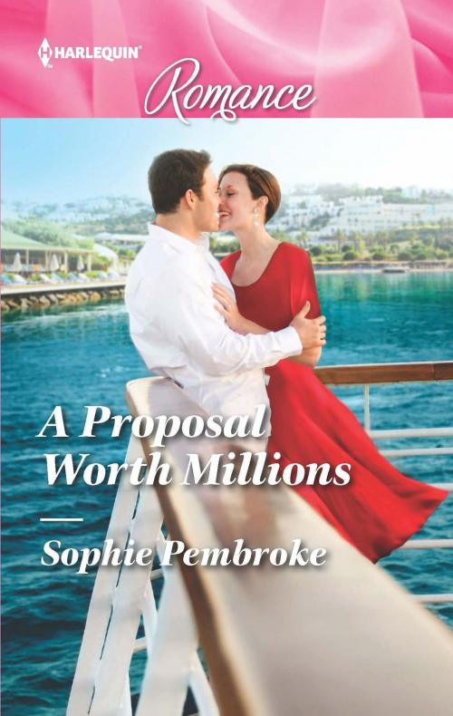 Cover of the book A Proposal Worth Millions by Sophie Pembroke, Harlequin