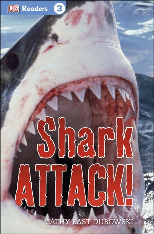 Cover of the book DK Readers L3: Shark Attack! by Cathy East Dubowski, DK Publishing