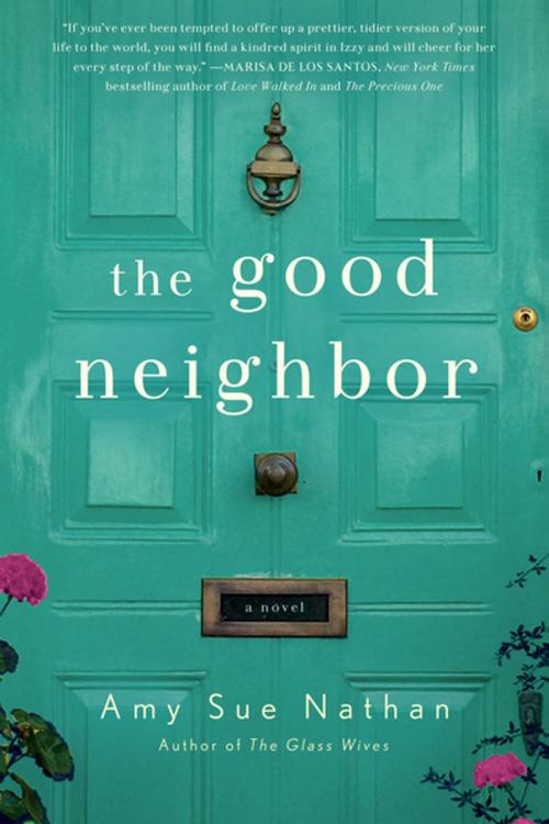 Cover of the book The Good Neighbor by Amy Sue Nathan, St. Martin's Press