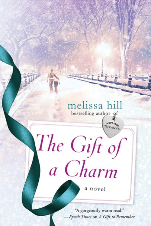 Cover of the book The Gift of a Charm by Melissa Hill, St. Martin's Press