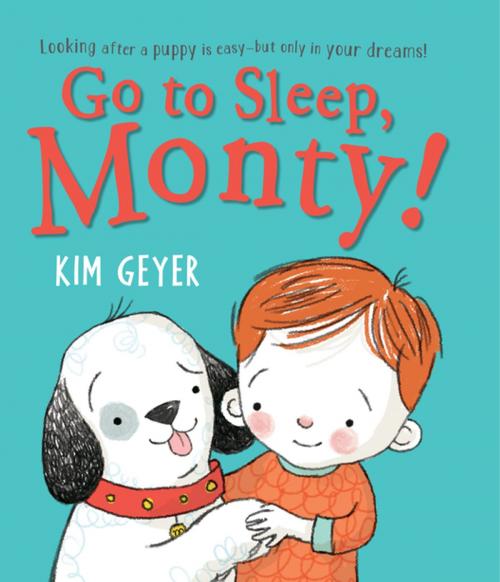 Cover of the book Go to Sleep, Monty! by Kim Geyer, Andersen Press USA