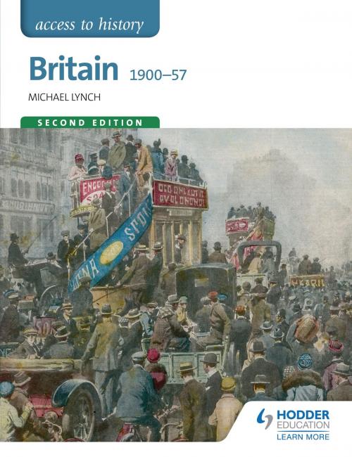 Cover of the book Access to History: Britain 1900-57 Second Edition by Michael Lynch, Hodder Education