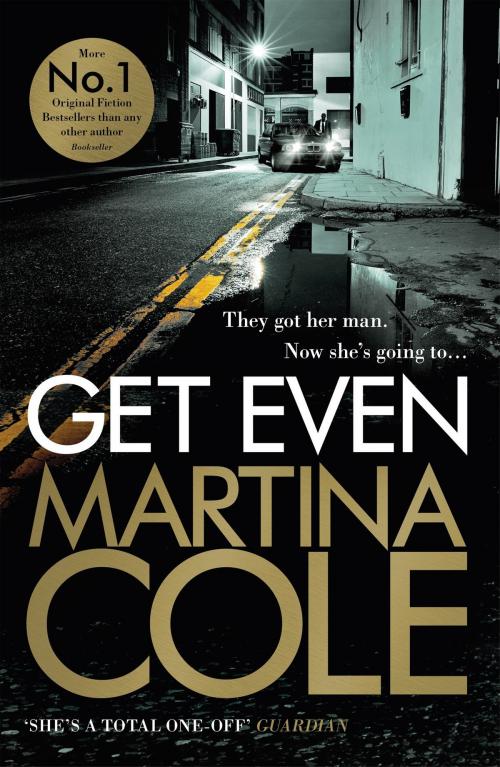 Cover of the book Get Even by Martina Cole, Headline