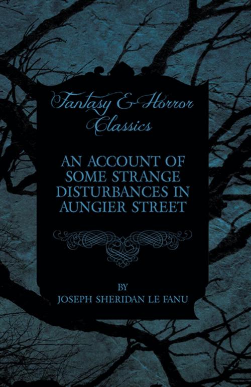 Cover of the book An Account of Some Strange Disturbances in Aungier Street by Joseph Sheridan Le Fanu, Read Books Ltd.