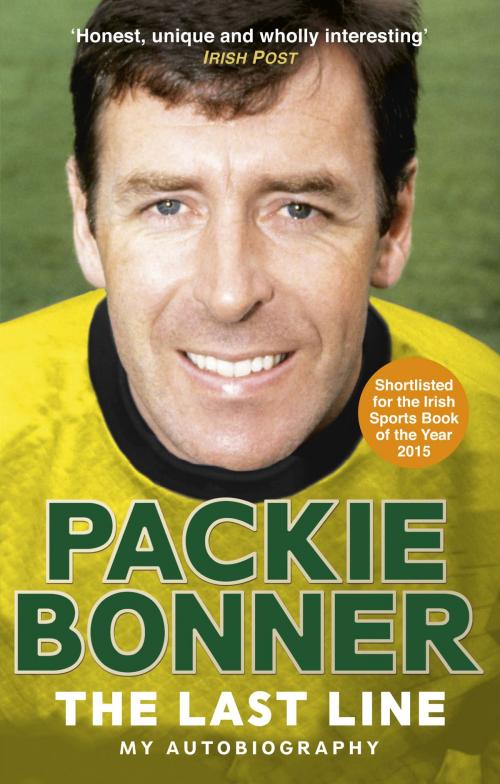 Cover of the book The Last Line: My Autobiography by Packie Bonner, Ebury Publishing
