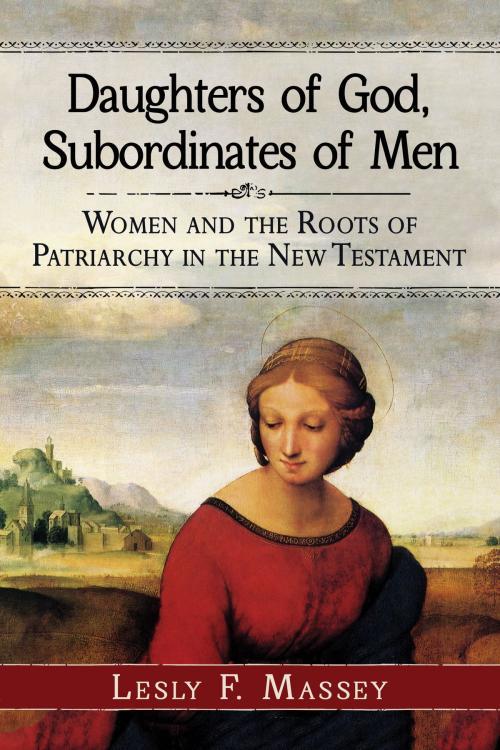 Cover of the book Daughters of God, Subordinates of Men by Lesly F. Massey, McFarland & Company, Inc., Publishers