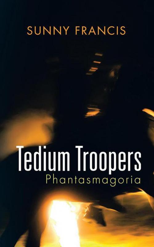 Cover of the book Tedium Troopers by Sunny Francis, Partridge Publishing India