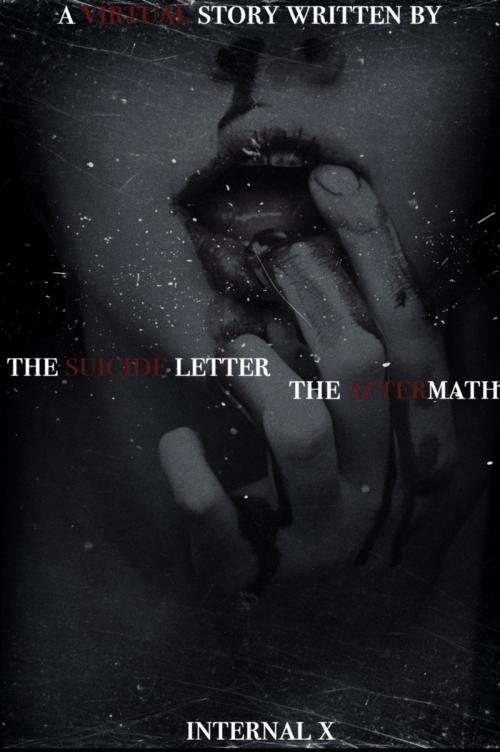 Cover of the book The Suicide Letter/the Aftermath by Internal X, BookBaby