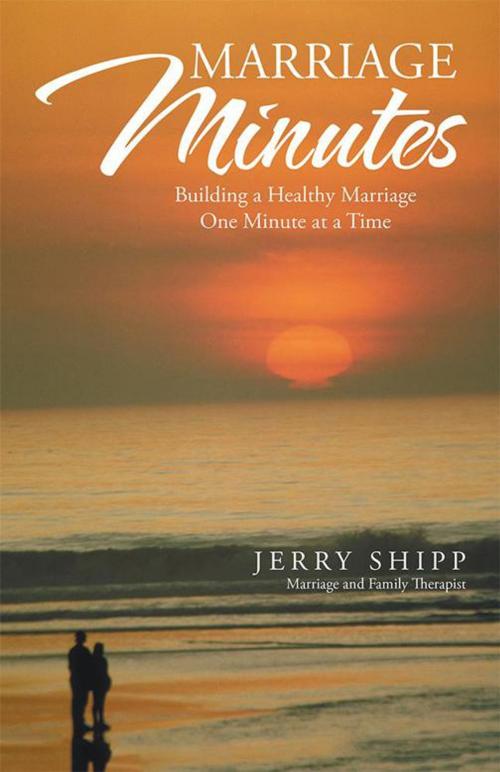 Cover of the book Marriage Minutes by Jerry Shipp, iUniverse