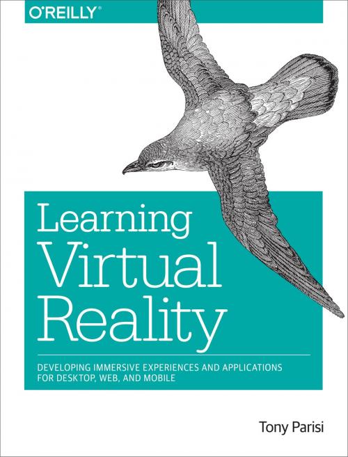 Cover of the book Learning Virtual Reality by Tony Parisi, O'Reilly Media