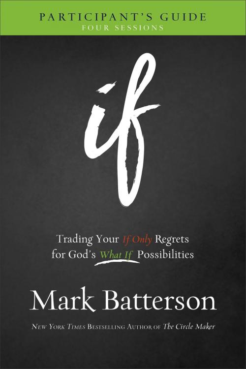 Cover of the book If Participant's Guide by Mark Batterson, Baker Publishing Group