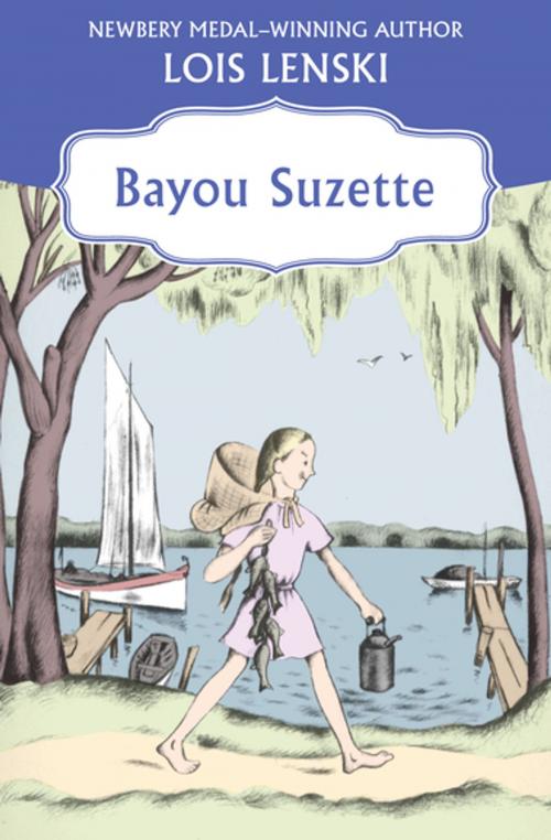 Cover of the book Bayou Suzette by Lois Lenski, Open Road Media