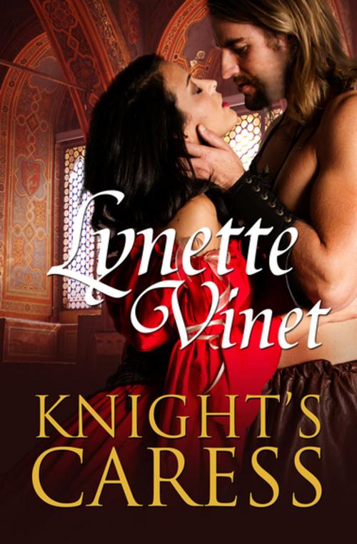 Cover of the book Knight's Caress by Lynette Vinet, Open Road Media