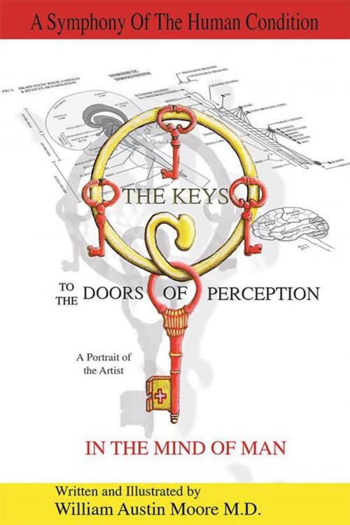 Cover of the book The Keys to the Doors of Perception by William Austin Moore M.D., Balboa Press