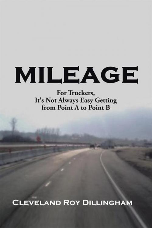 Cover of the book Mileage by Cleveland Roy Dillingham, AuthorHouse