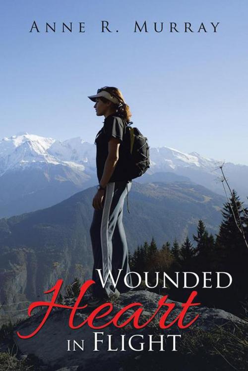 Cover of the book Wounded Heart in Flight by Anne R. Murray, AuthorHouse