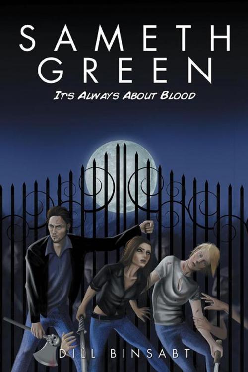 Cover of the book Sameth Green by Dill Binsabt, AuthorHouse UK