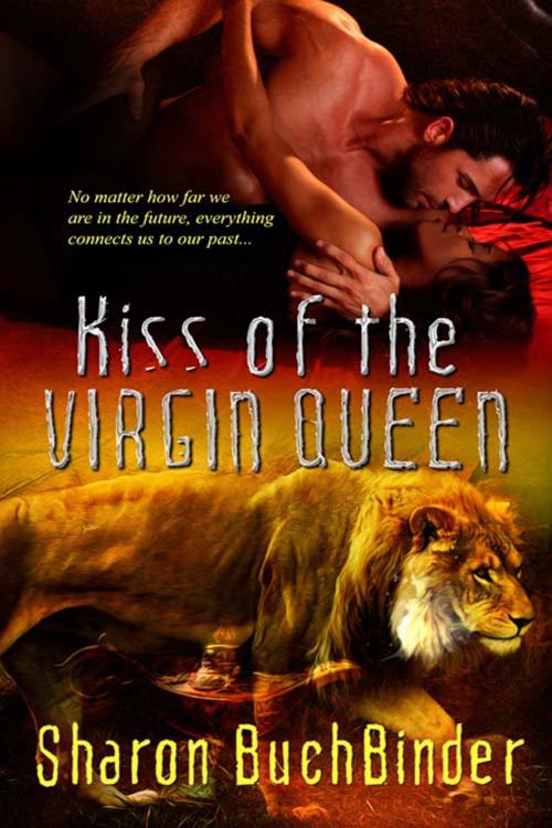 Cover of the book Kiss of the Virgin Queen by Sharon  Buchbinder, The Wild Rose Press, Inc.