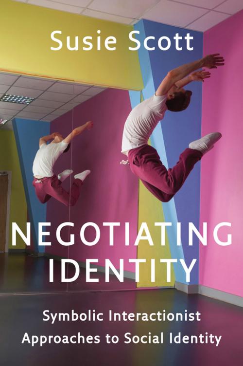 Cover of the book Negotiating Identity by Susie Scott, Wiley