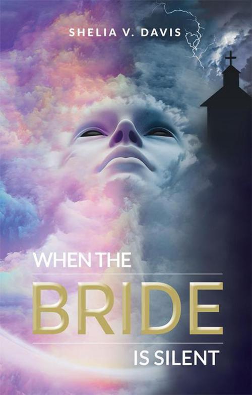 Cover of the book When the Bride Is Silent by Shelia V. Davis, WestBow Press