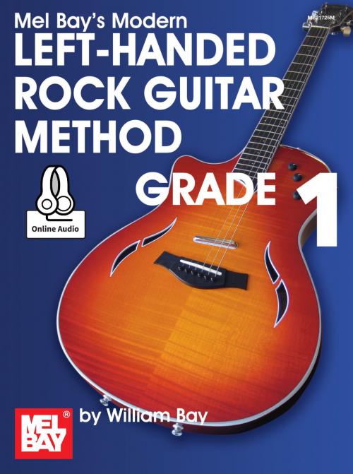 Cover of the book Modern Left-Handed Rock Guitar Method by William Bay, Mel Bay Publications, Inc.