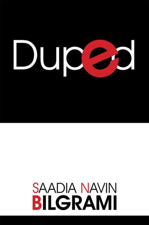 Cover of the book Duped by Saadia Navin Bilgrami, Xlibris US