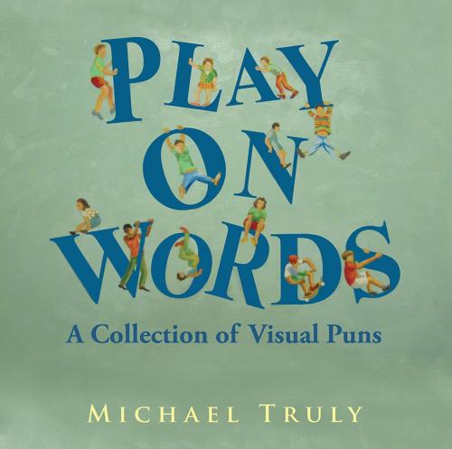 Cover of the book Play on Words by Michael Truly, Xlibris US
