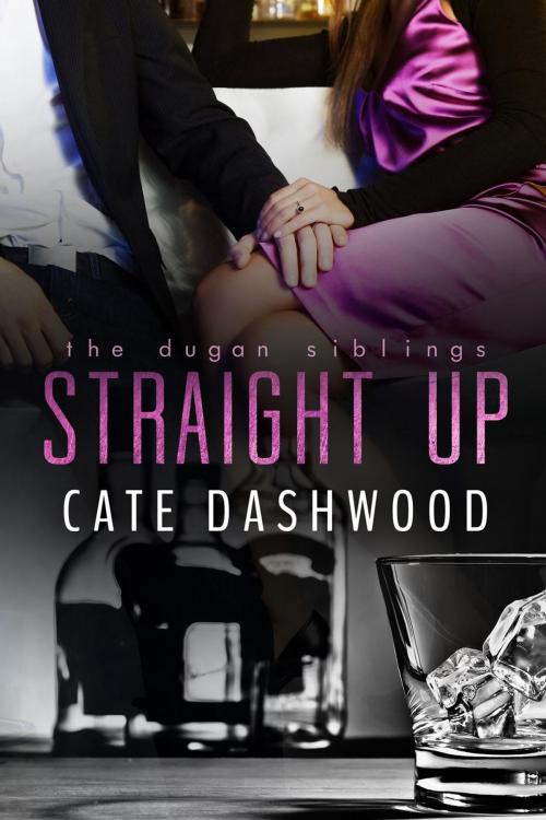 Cover of the book Straight Up by Cate Dashwood, Cate Dashwood