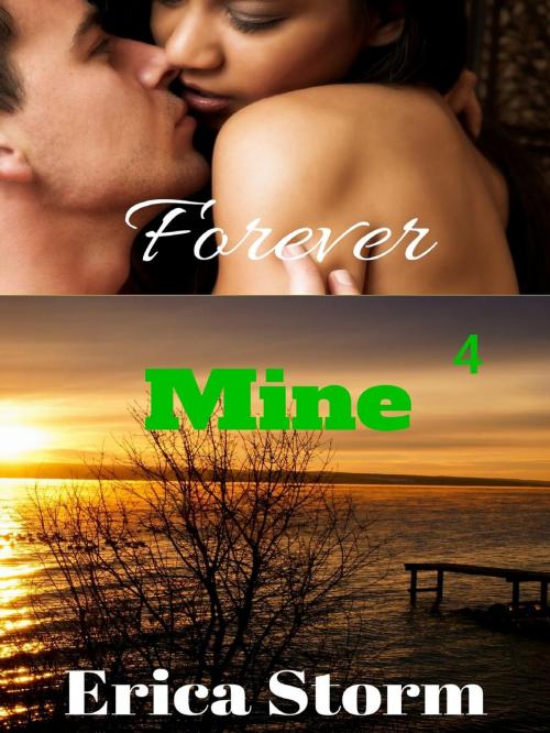 Cover of the book Forever Mine by Erica Storm, Erica Storm