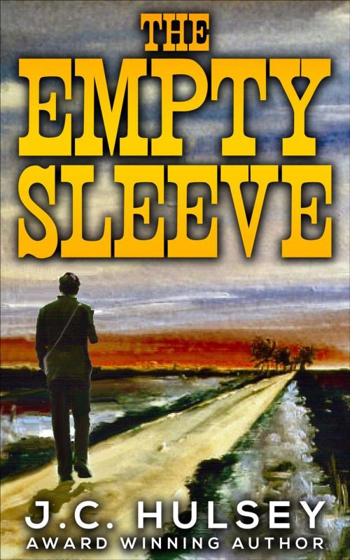 Cover of the book The Empty Sleeve by J.C. Hulsey, Outlaws Publishing LLC