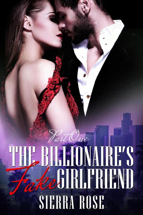 Cover of the book The Billionaire's Fake Girlfriend by Sierra Rose, Dark Shadows Publishing