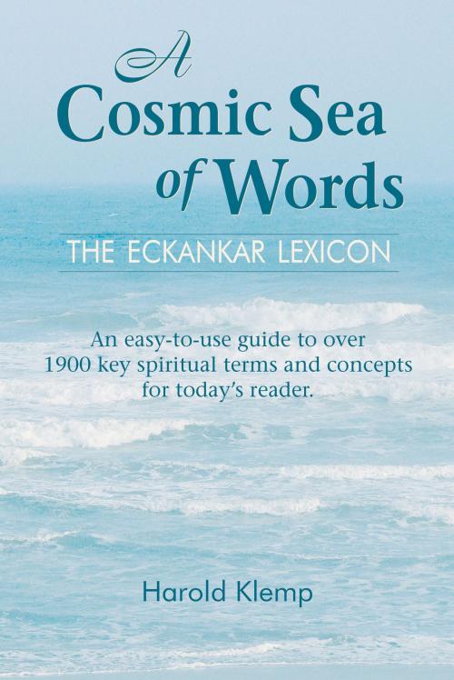 Cover of the book A Cosmic Sea of Words: The ECKANKAR Lexicon by Harold Klemp, Eckankar