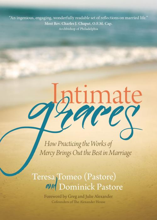 Cover of the book Intimate Graces by Teresa Tomeo, Dominick Pastore, Ave Maria Press