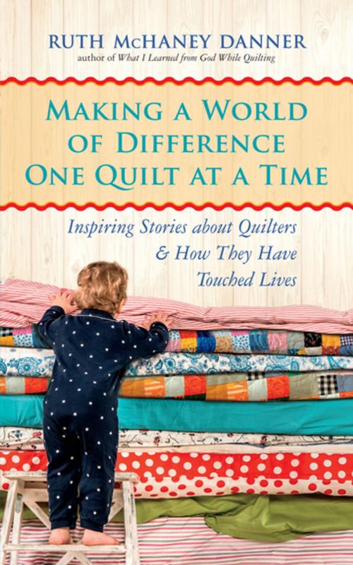 Cover of the book Making a World of Difference One Quilt at a Time by Ruth McHaney Danner, New World Library