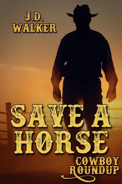 Cover of the book Save a Horse by J.D. Walker, JMS Books LLC