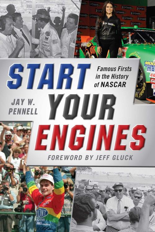 Cover of the book Start Your Engines by Jay W. Pennell, Sports Publishing