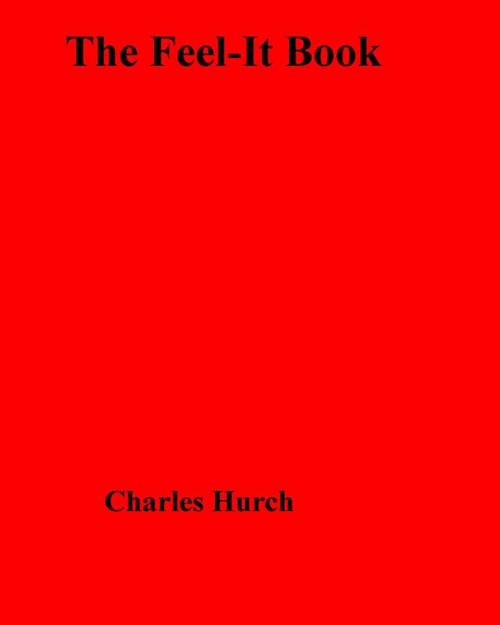 Cover of the book The Feel-It Book by Charles Hurch, Olympia Press