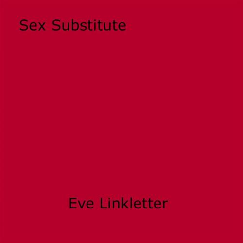 Cover of the book Sex Substitute by Eve Linkletter, Olympia Press