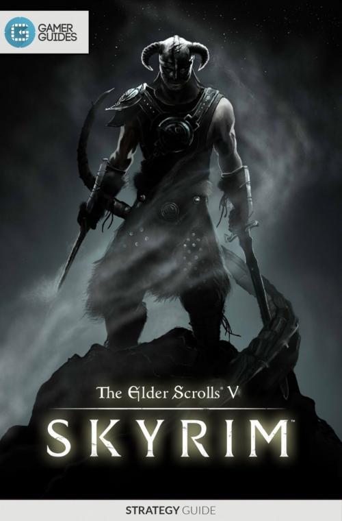 Cover of the book The Elder Scrolls V: Skyrim - Strategy Guide by GamerGuides.com, Gamer Guides