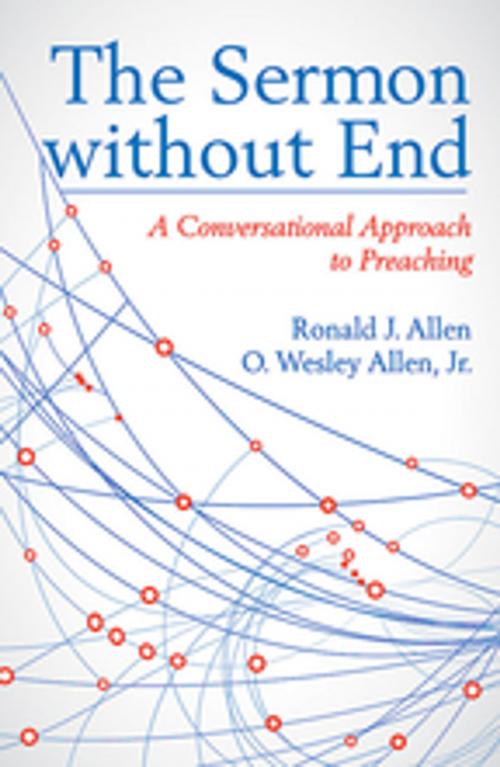 Cover of the book The Sermon without End by Ronald J. Allen, O. Wesley Allen, Jr., Abingdon Press